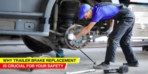 Trailer Brake Replacement