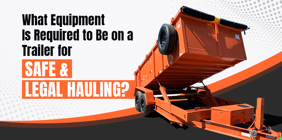 What Equipment Is Required to Be on a Trailer